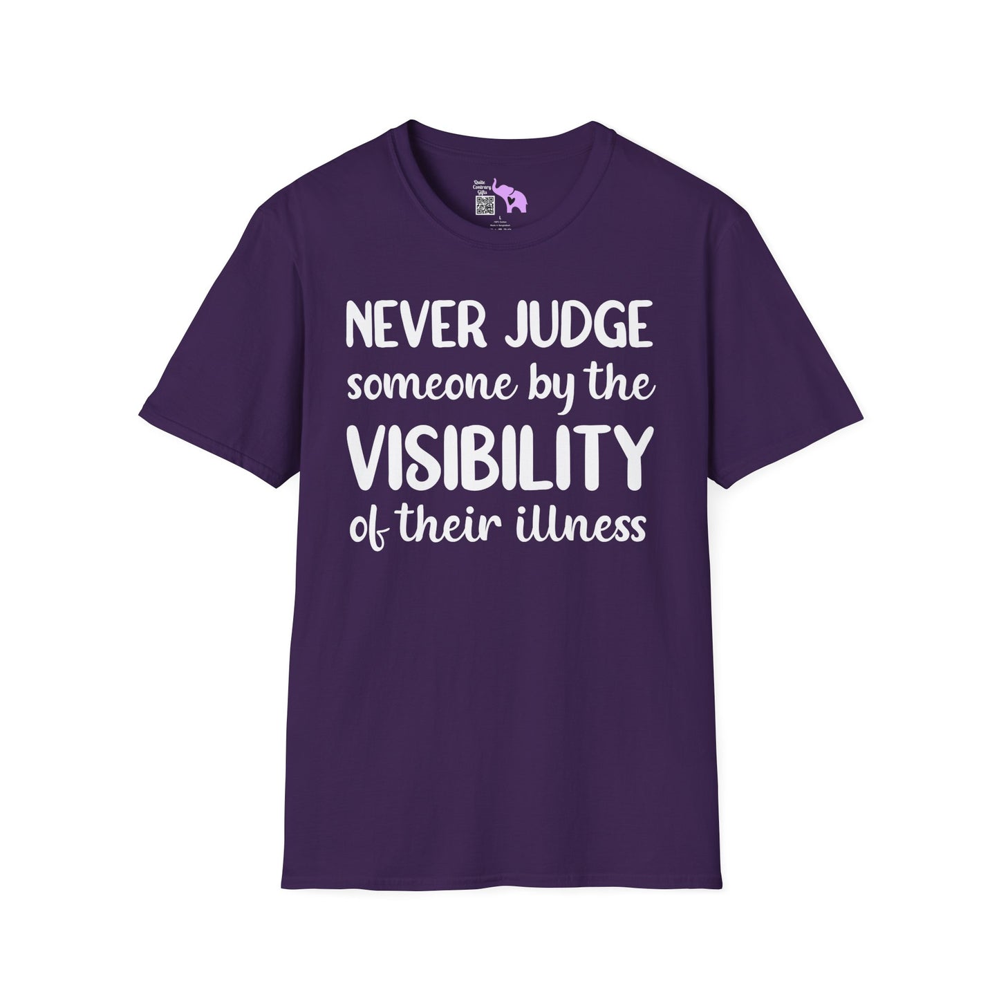 Never Judge Someone By The Visibility Of Their Illness Adult T-shirt