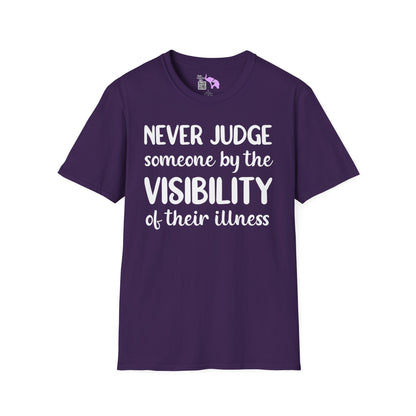 Never Judge Someone By The Visibility Of Their Illness Adult T-shirt