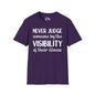 Never Judge Someone By The Visibility Of Their Illness Adult T-shirt