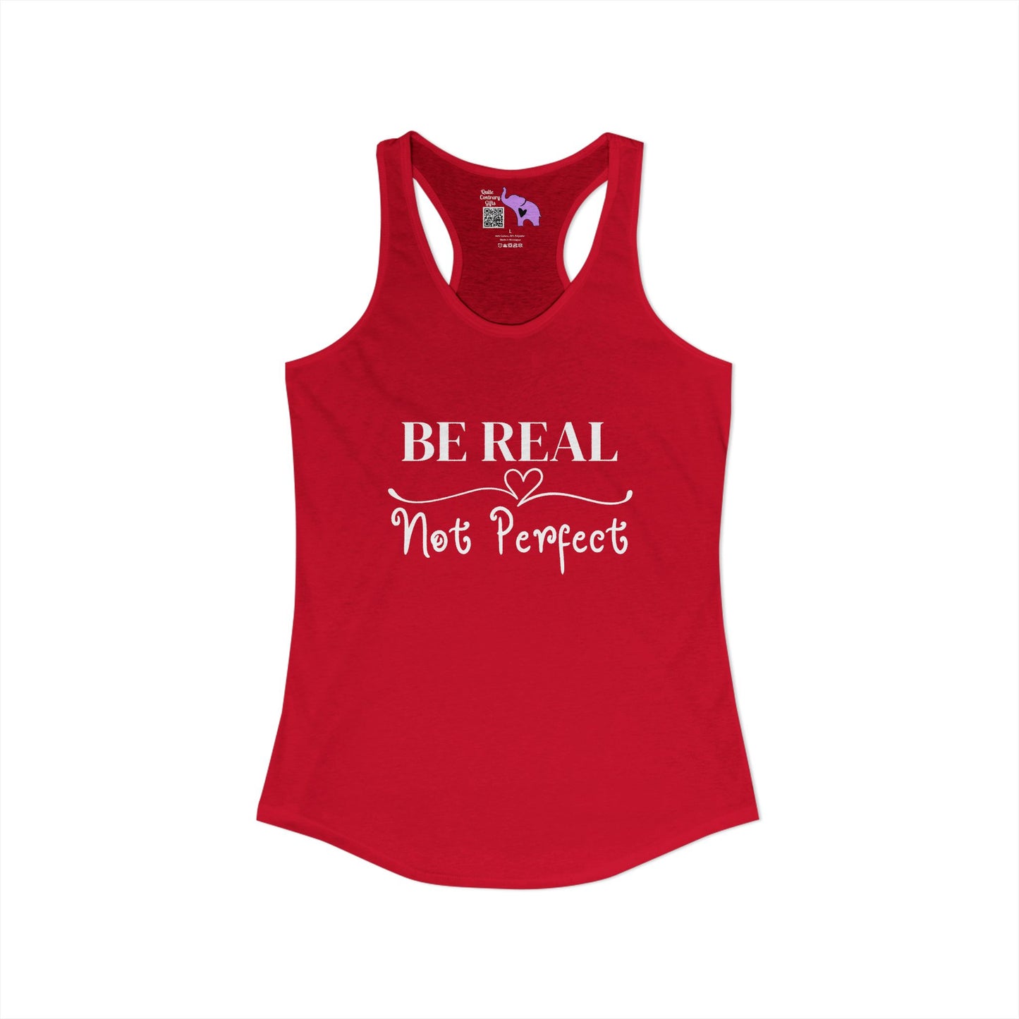 Be Real Not Perfect Women's Ideal Racerback Tank