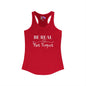 Be Real Not Perfect Women's Ideal Racerback Tank