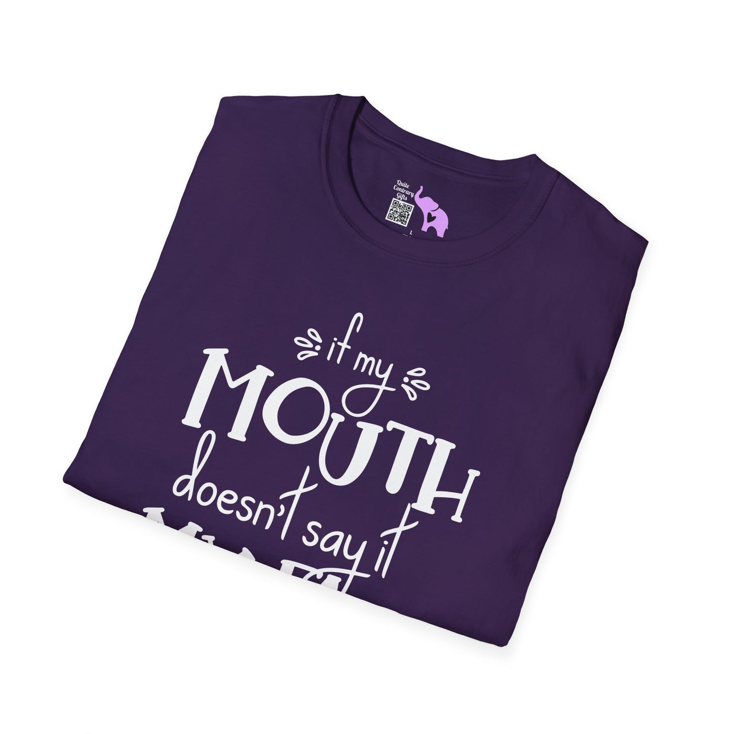 If My Mouth Doesn't Say It My Face Will Adult T-shirt