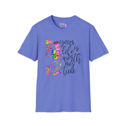 Your Life Is Worth My Time (Nurse) Adult T-shirt