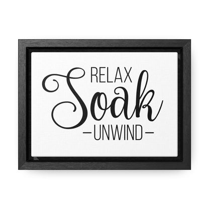 Relax, Soak, Unwind Canvas Wraps, Horizontal Frame