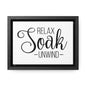 Relax, Soak, Unwind Canvas Wraps, Horizontal Frame