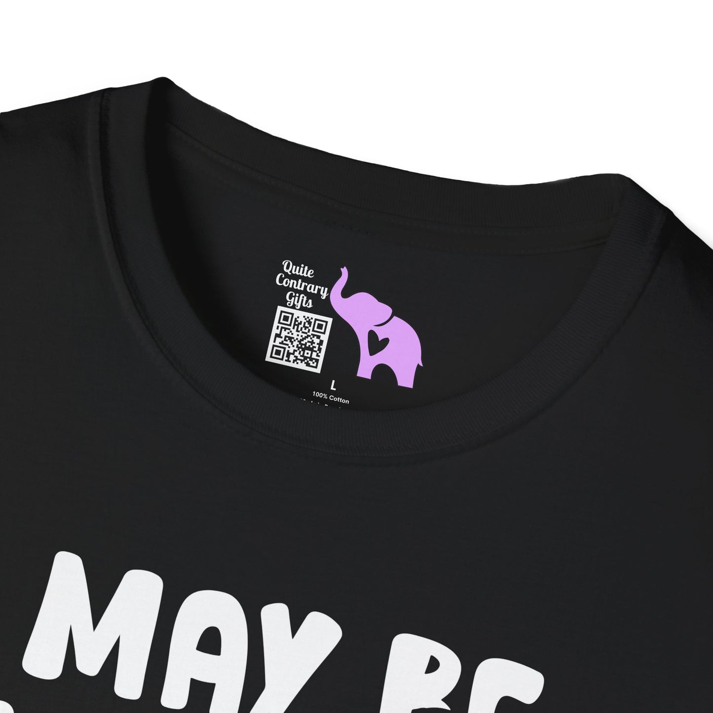 I May Be Wrong But I Doubt It Adult T-shirt