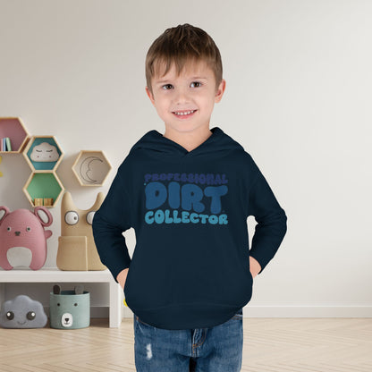 Professional Dirt Collector Toddler Hoodie