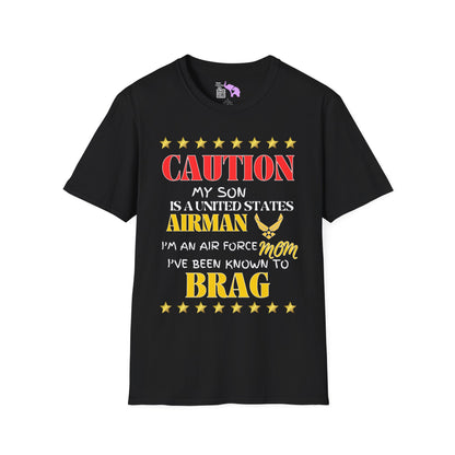 Caution My Son is a US Airman I've Been Known to Brag (Mom) Adult T-Shirt