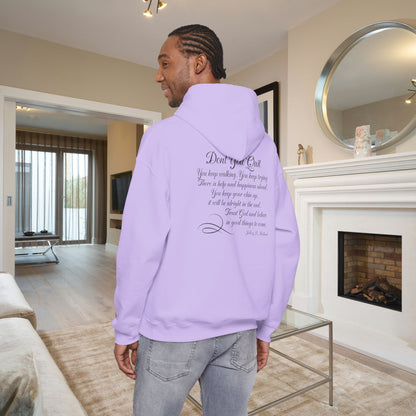 Don't You Quit! quote by Jeffrey R. Holland Adult Heavy Blend™ Hoodie