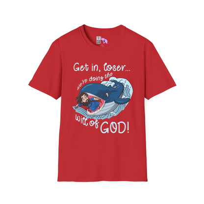 Get In Loser, We're Doing The Will of God! Adult T-shirt