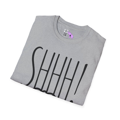Shhh! Adult T-shirt