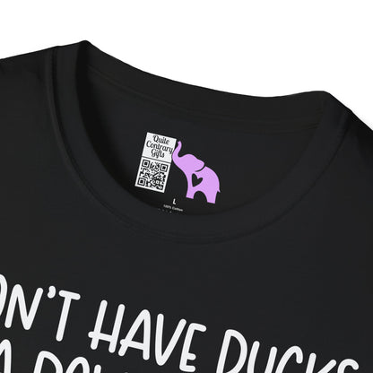 I Don't Have Ducks or a Row... Adult T-shirt