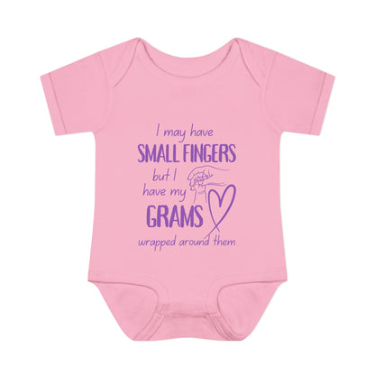 I May Have Small Fingers But I Have My GRAMS Wrapped around them Infant Baby Rib Bodysuit