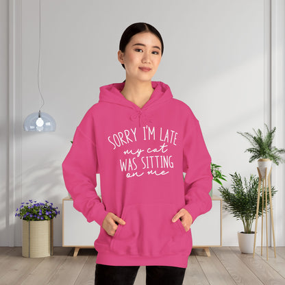Sorry I'm Late My Cat Was Sitting On Me Heavy Blend™ Hooded Sweatshirt