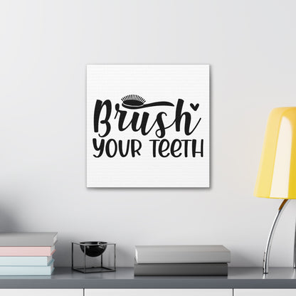 Brush Your Teeth Canvas Square Wraps w/o Frame