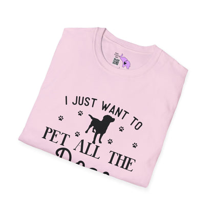 I Just Want To Pet All The Dogs T-shirt