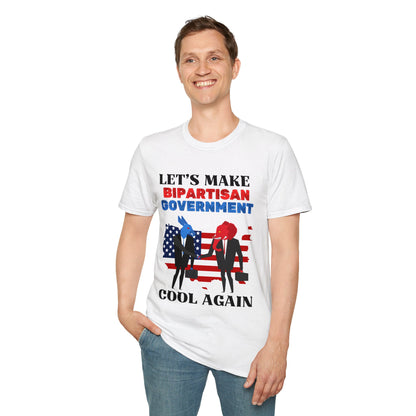 Let's Make Bipartisan Government Cool Again T-shirt