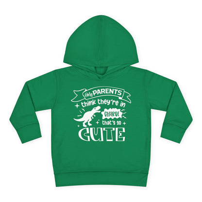 My Parents Think They're In Charge That's So Cute Toddler Hoodie