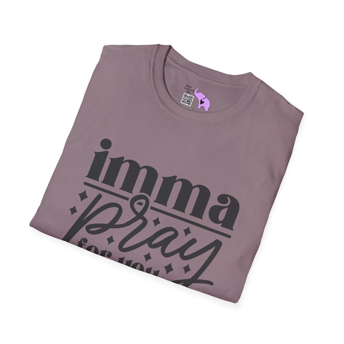 Imma Pray For You Adult T-shirt