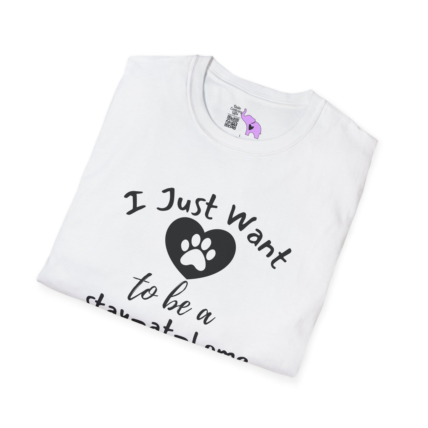 I Just Want To Be A Stay-At-Home Dog Mom Adult T-shirt