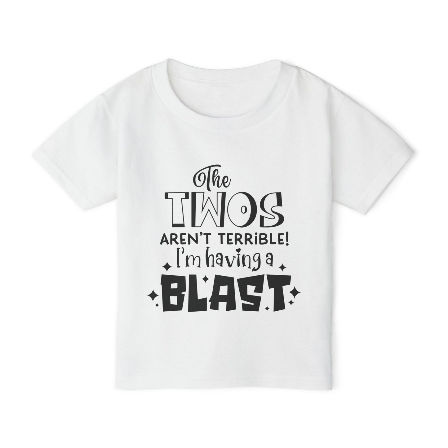 The Twos Aren't Terrible I'm Having A Blast Heavy Cotton™ Toddler T-shirt