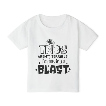The Twos Aren't Terrible I'm Having A Blast Heavy Cotton™ Toddler T-shirt