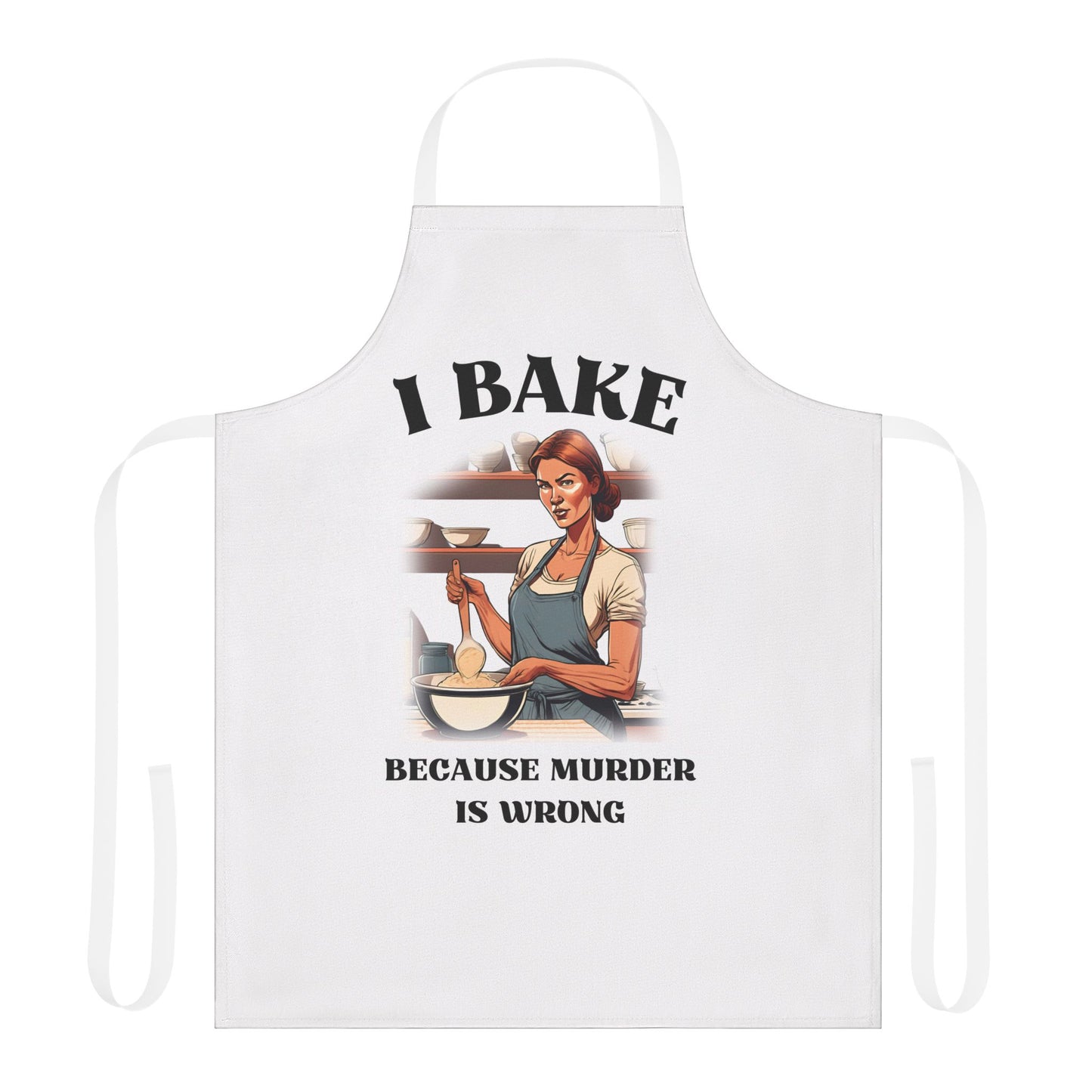 I Bake Because Murder is Wrong Apron