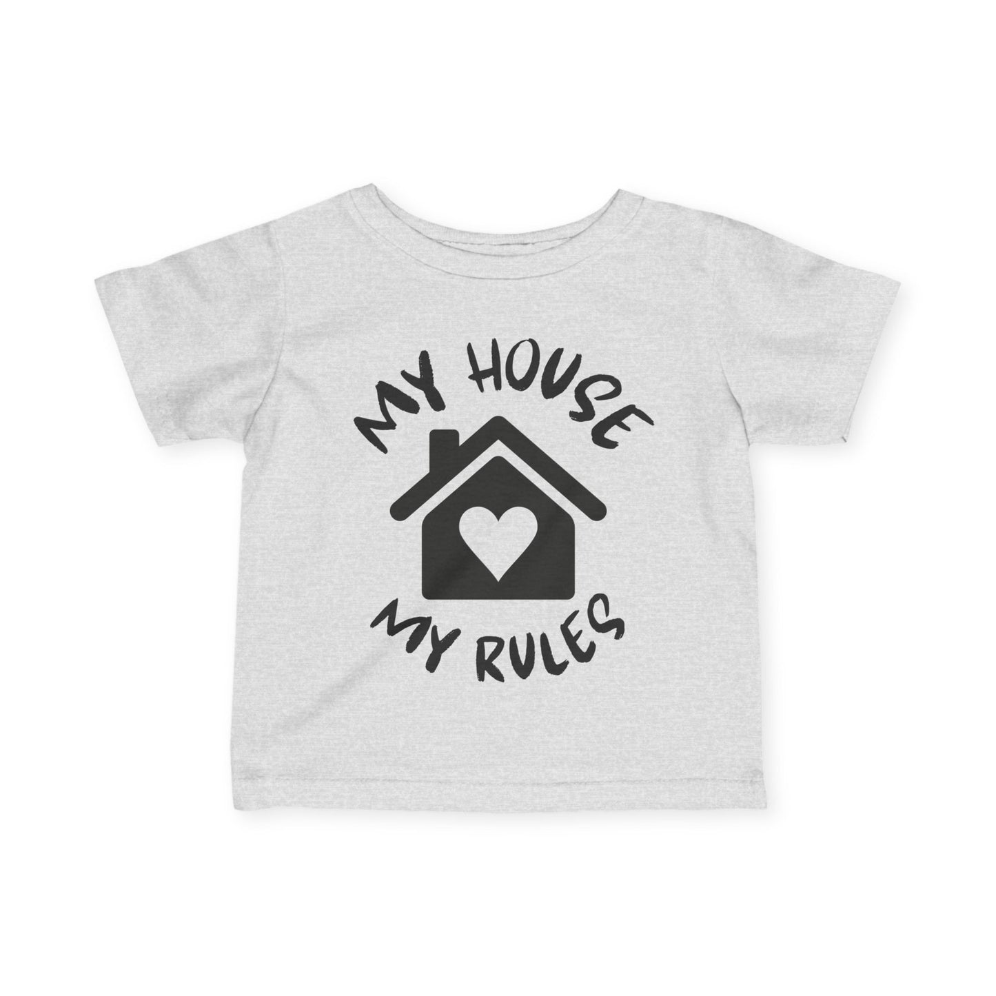 My House My Rules Infant Soft T-Shirt