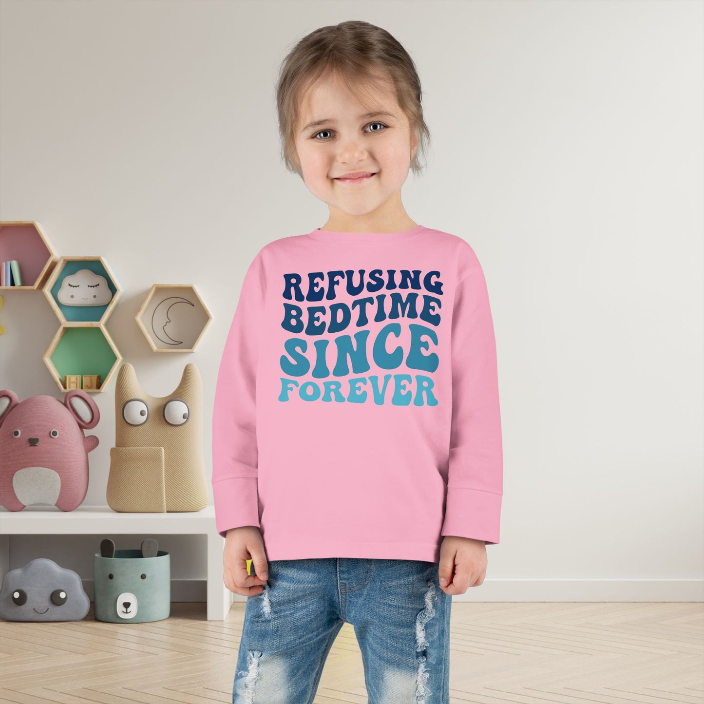 Refusing Bedtime Since Forever Toddler Long Sleeve Tee