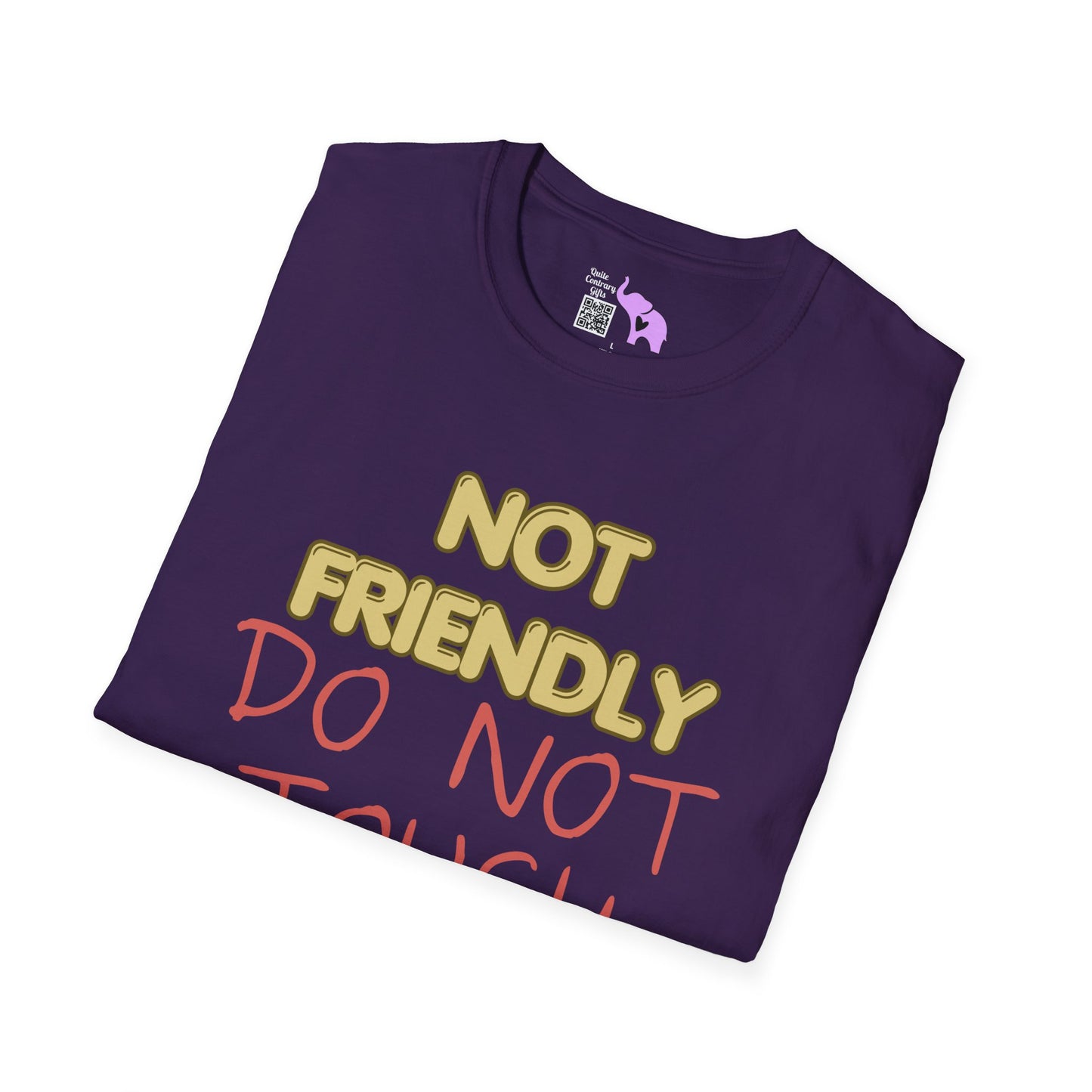 Not Friendly Do Not Touch Adult  T-shirt