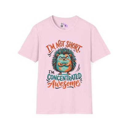 ""I'm Not Short I'm Concentrated Awesome Adult T-shirt