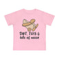 Dirt, Toys, & Lots of Noise Infant T-Shirt