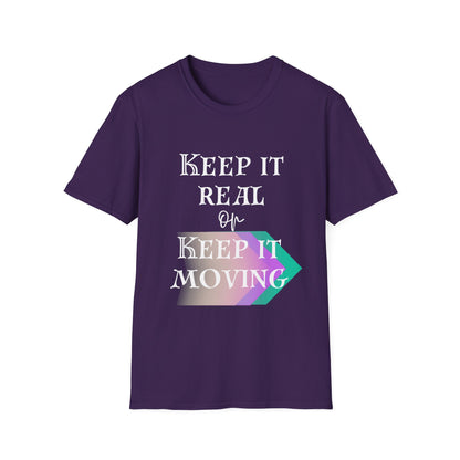 Keep It Real or Keep It Moving T-shirt