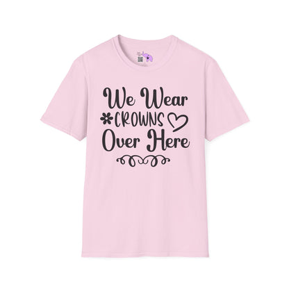 We Wear Crowns Over Here Adult T-shirt