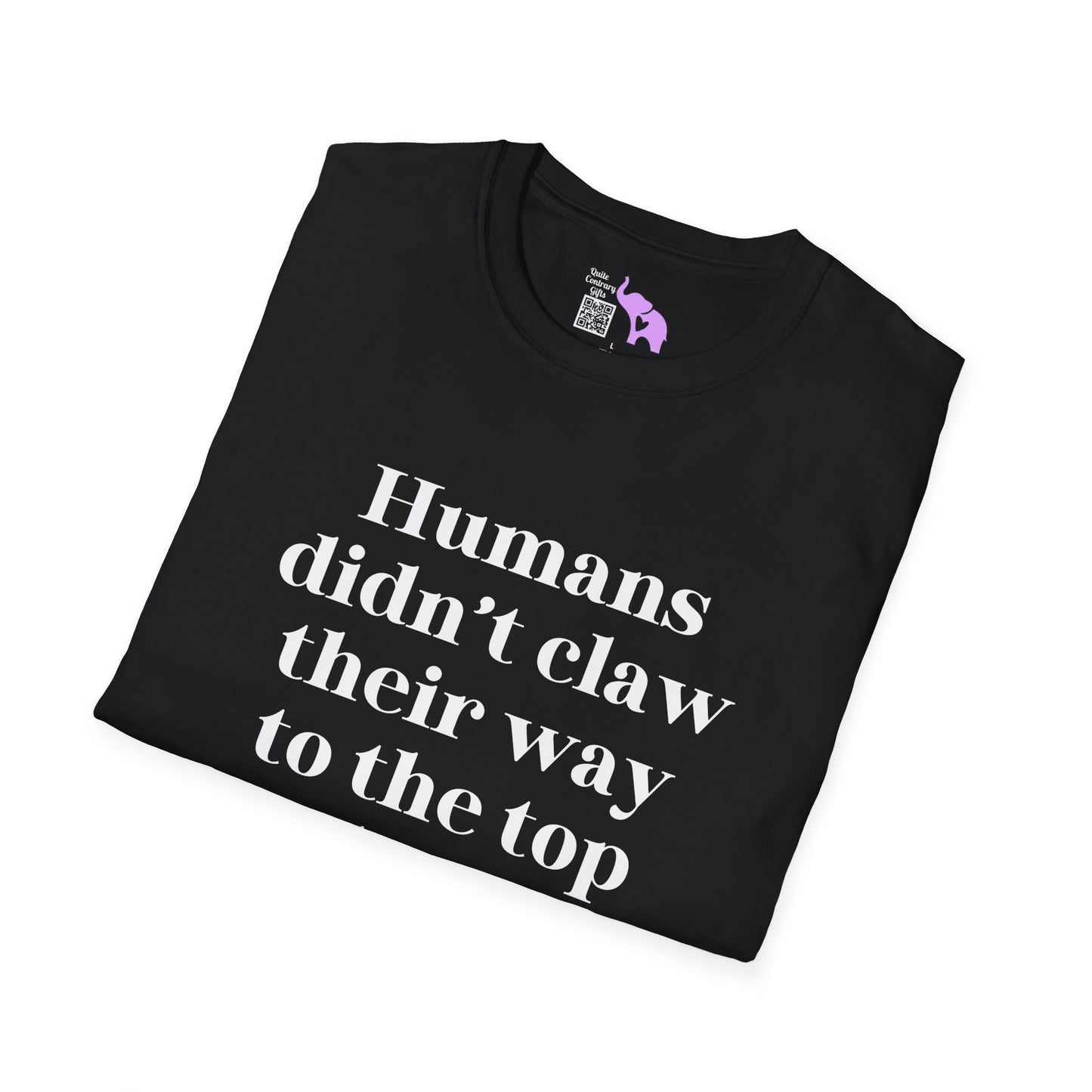 Humans Didn't Claw Their Way To The Top of The Food Chain To Eat Salad Adult T-shirt
