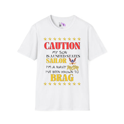 Caution My Son is a US Sailor I've Been Known to Brag (Mom) Adult T-Shirt