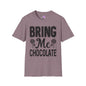Bring Me Chocolate Adult T-shirt