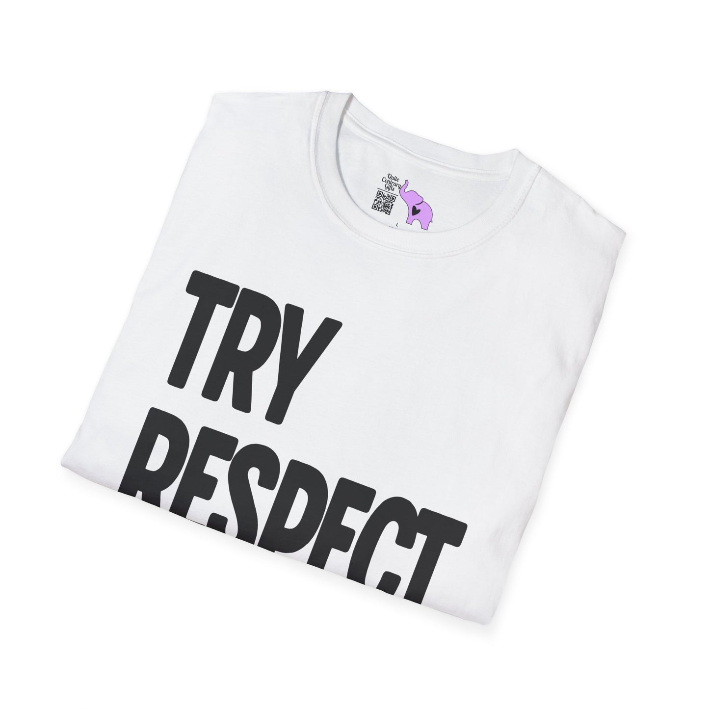 Try Respect Instead Adult T-shirt
