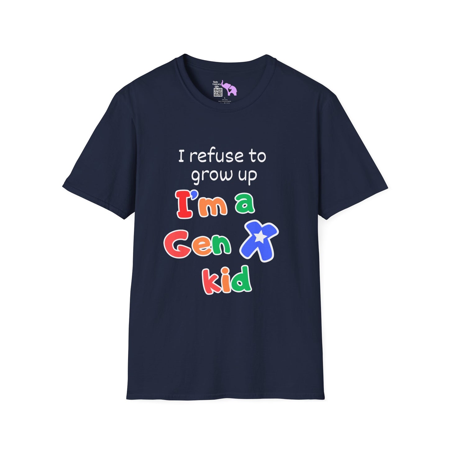 I Refuse To Grow Up I'm a GenX Kid T-shirt