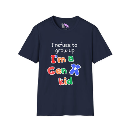 I Refuse To Grow Up I'm a GenX Kid T-shirt