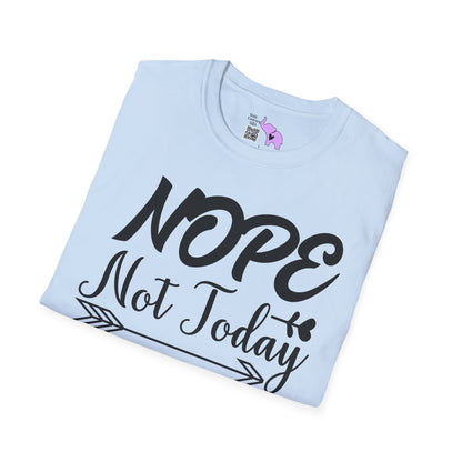 Nope Not Today Adult T-shirt
