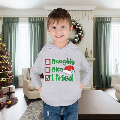 Naughty Nice I Tried Toddler Pullover Fleece Hoodie