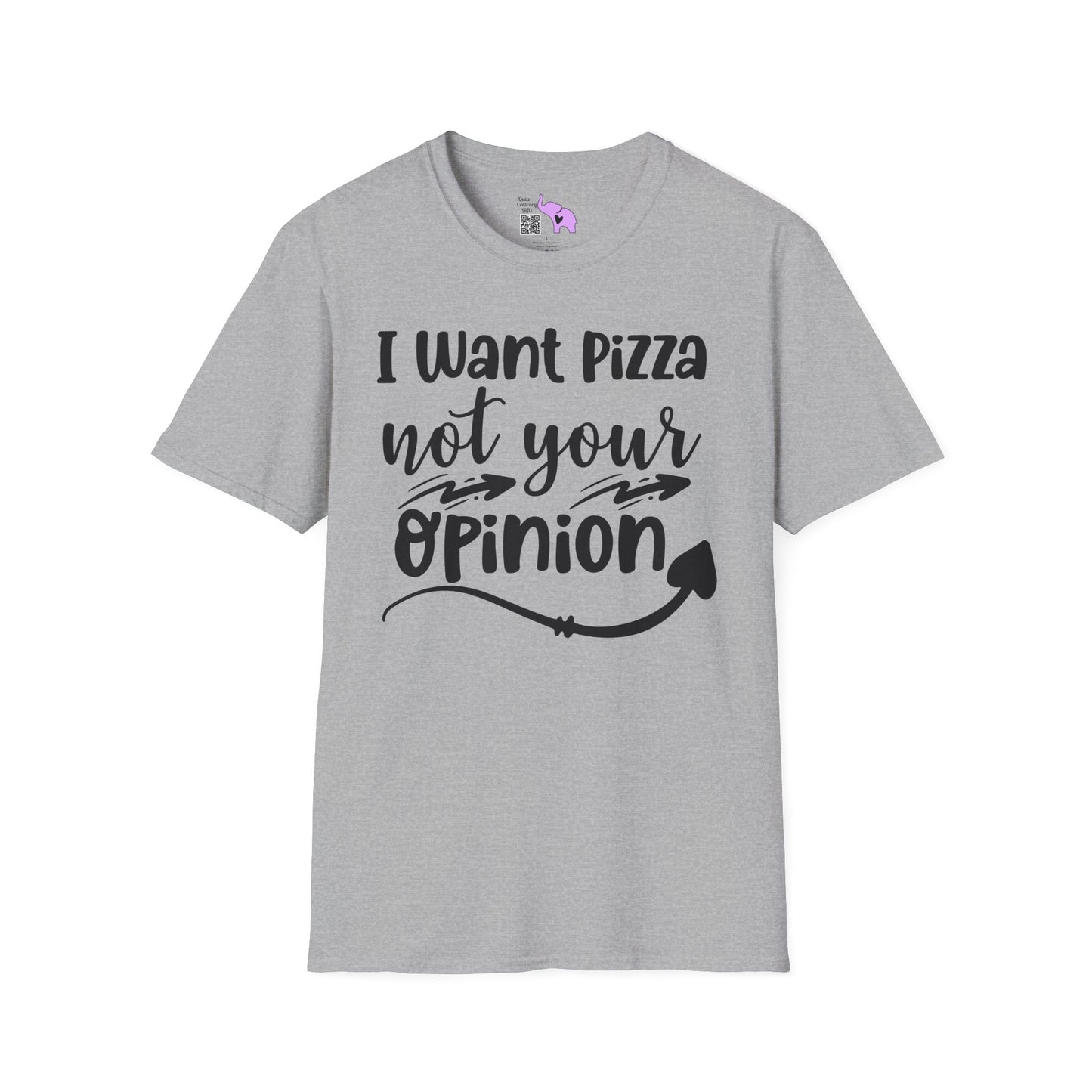 I Want Pizza Not Your Opinion Adult T-shirt