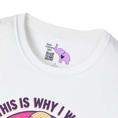 And This Is Why I Wanted To Stay Home All This Right Here Adult T-shirt