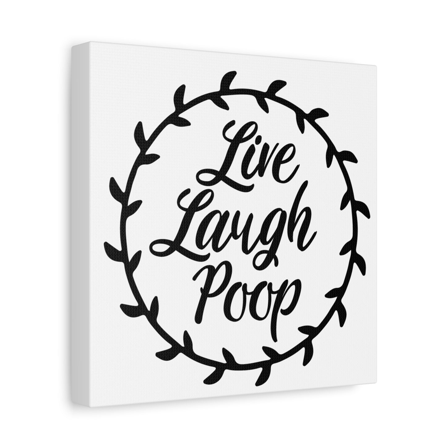 Live Laugh Poop Canvas Art
