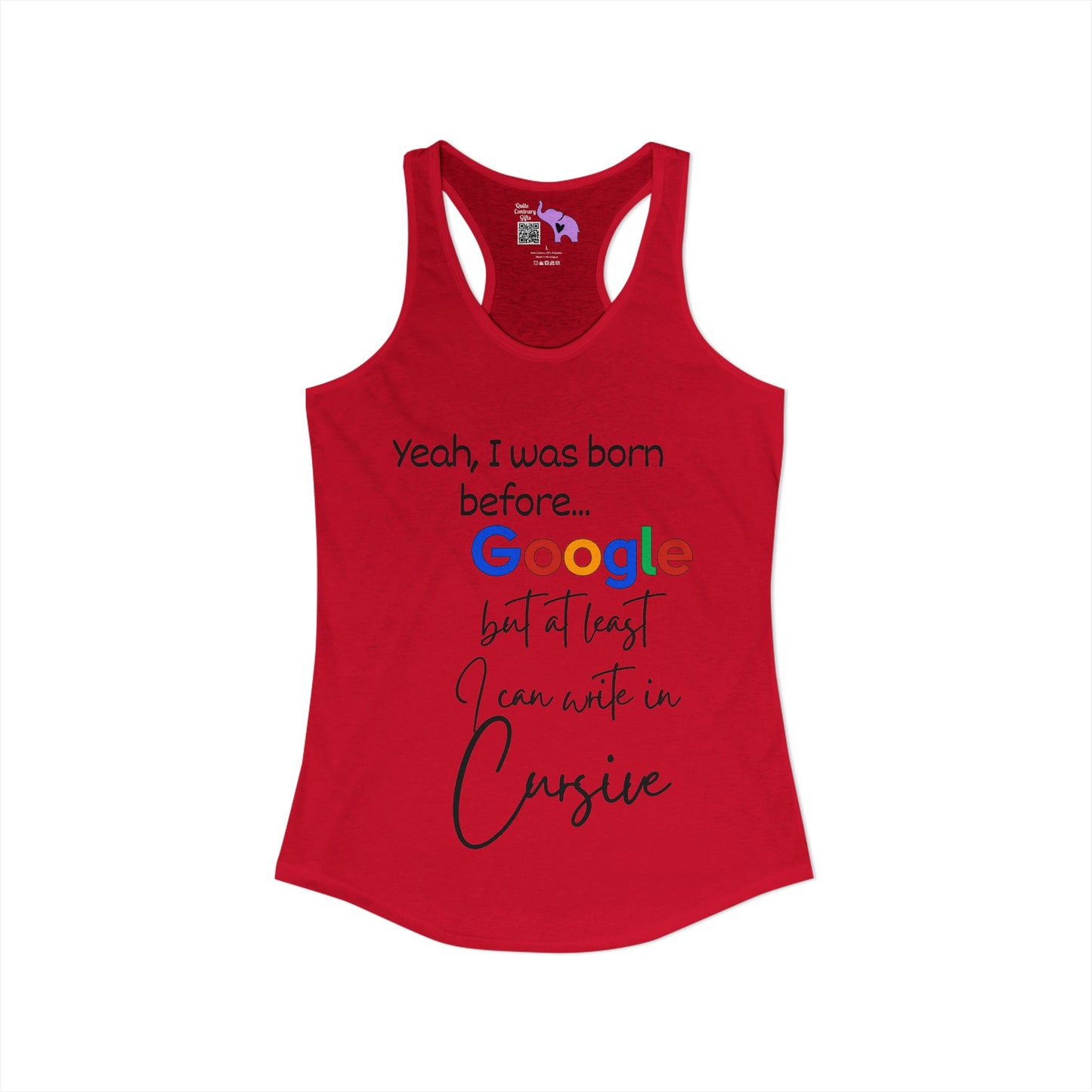 Yeah I was born before Google Women's Ideal Racerback Tank