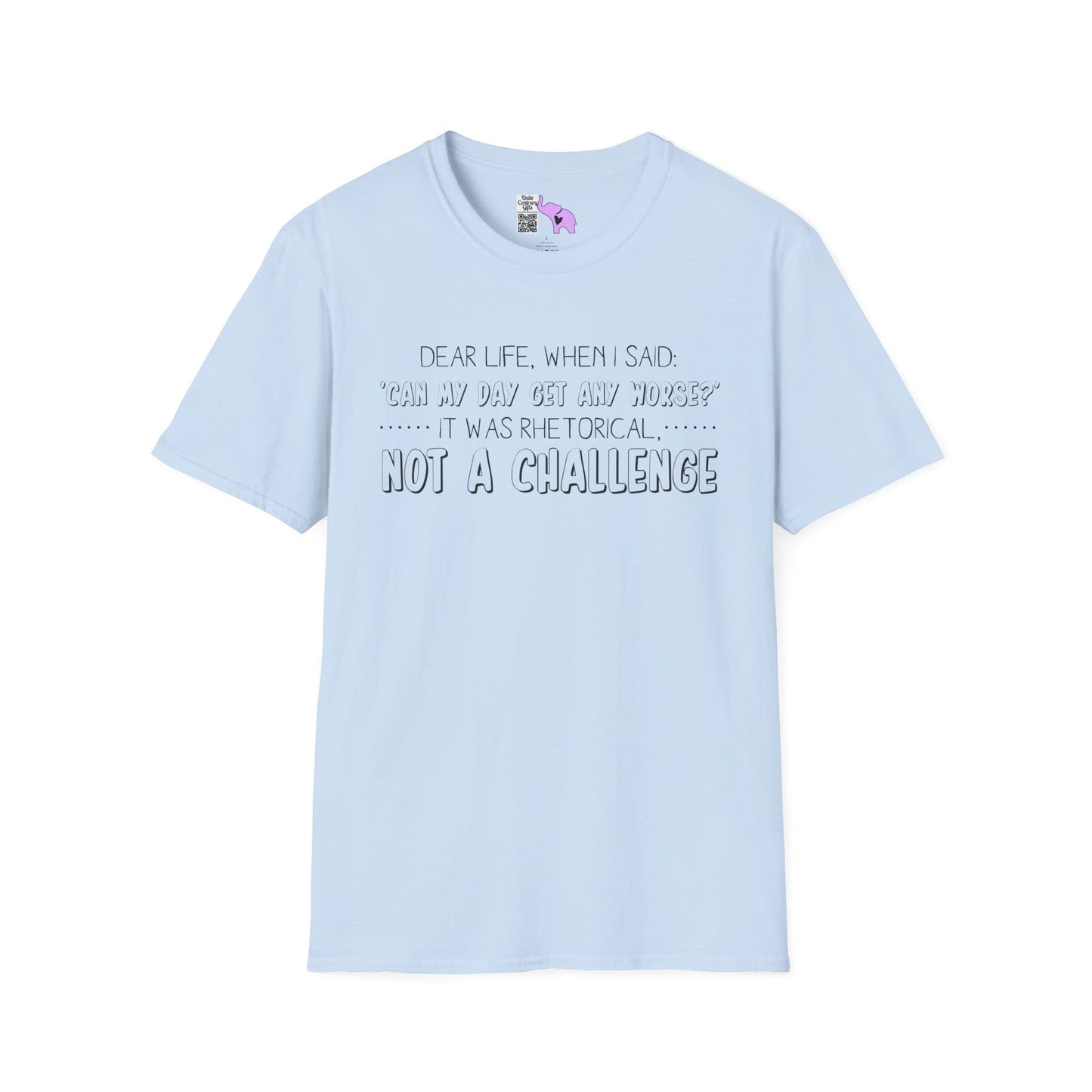 Dear Life, When I Said... Adult T-shirt