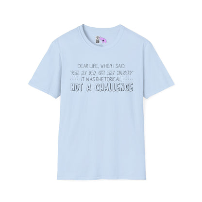Dear Life, When I Said... Adult T-shirt