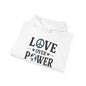 ""When the Power of Love Overcomes the Love of Power, the World Will Know Peace Heavy Blend™ Hooded Sweatshirt