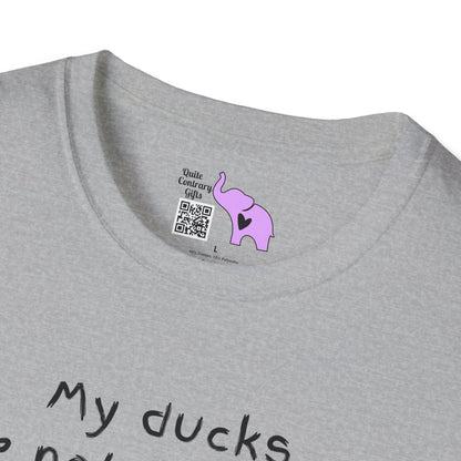 My Ducks Are Not In a Row T-shirt